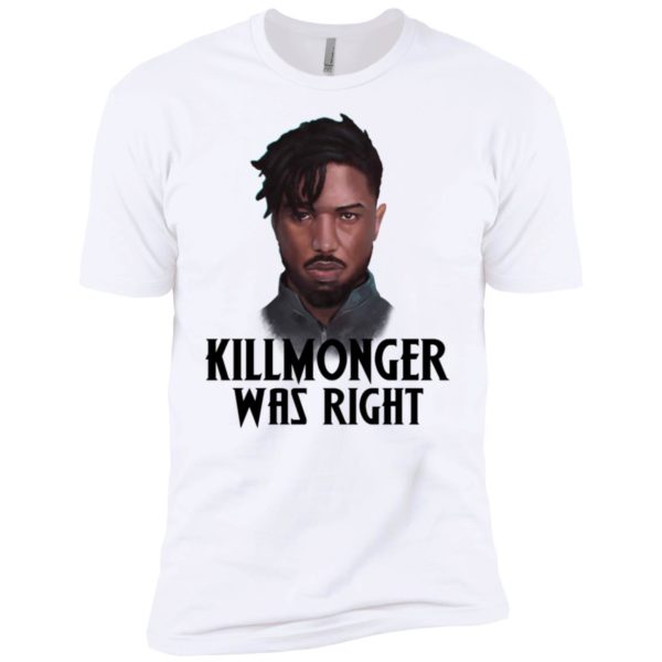 Killmonger Was Right Shirt