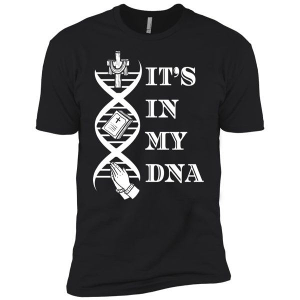 It's in my DNA Jesus Shirt