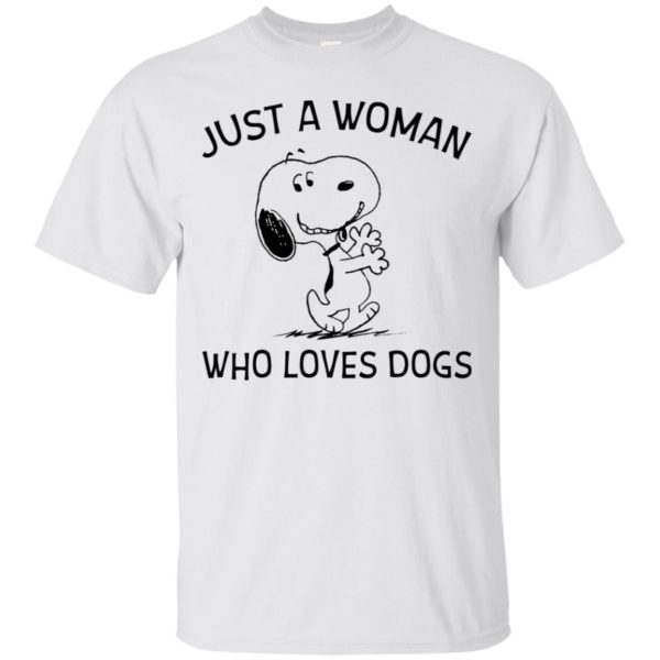 Just A Woman Who Loves Dogs Snoopy Shirt