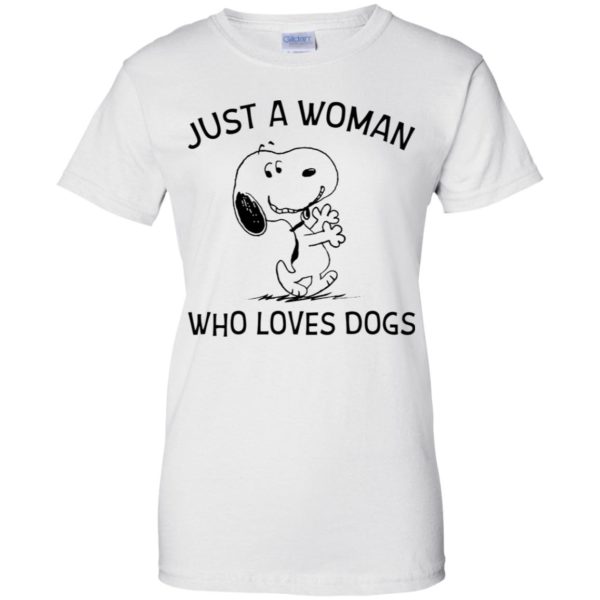 Just A Woman Who Loves Dogs Snoopy Shirt