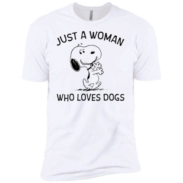 Just A Woman Who Loves Dogs Snoopy Shirt