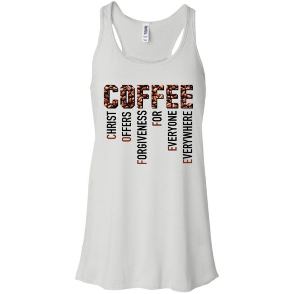 Coffee Christ Offers Forgiveness For Everyone Everywhere Shirt