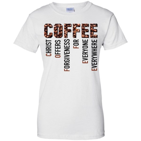 Coffee Christ Offers Forgiveness For Everyone Everywhere Shirt