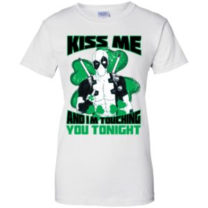 Deadpool Kiss Me And I'm Touching You Tonight Shirt