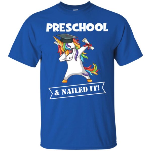 Unicorn Dabbing Graduation Preschool And Nailed It Shirt