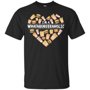 I'm A Whataburber Aholic Shirt