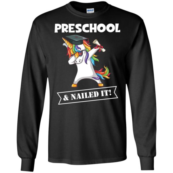 Unicorn Dabbing Graduation Preschool And Nailed It Shirt