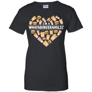 I'm A Whataburber Aholic Shirt