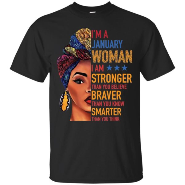 Duku Queen I'm a JANUARY Woman I am stronger shirt