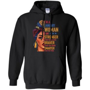 Duku Queen I'm a JANUARY Woman I am stronger shirt