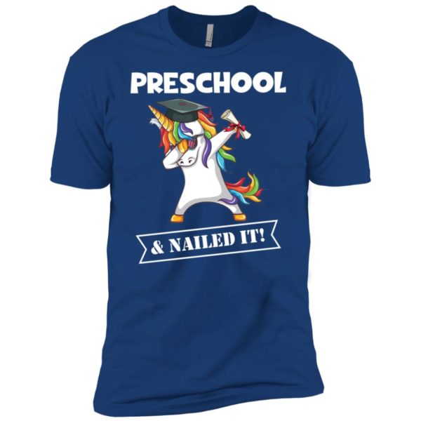Unicorn Dabbing Graduation Preschool And Nailed It Shirt