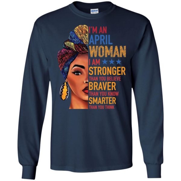 Duku Queen I'm an APRIL Woman I am stronger shirt