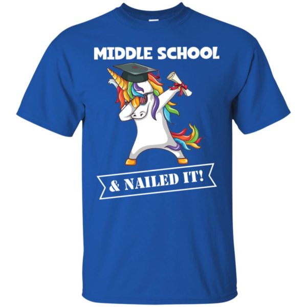Unicorn Dabbing Graduation Middle school And Nailed It Shirt
