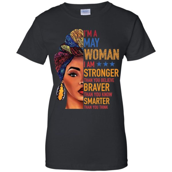 Duku Queen I'm a MAY Woman I am stronger shirt