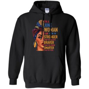 Duku Queen I'm a JUNE Woman I am stronger shirt