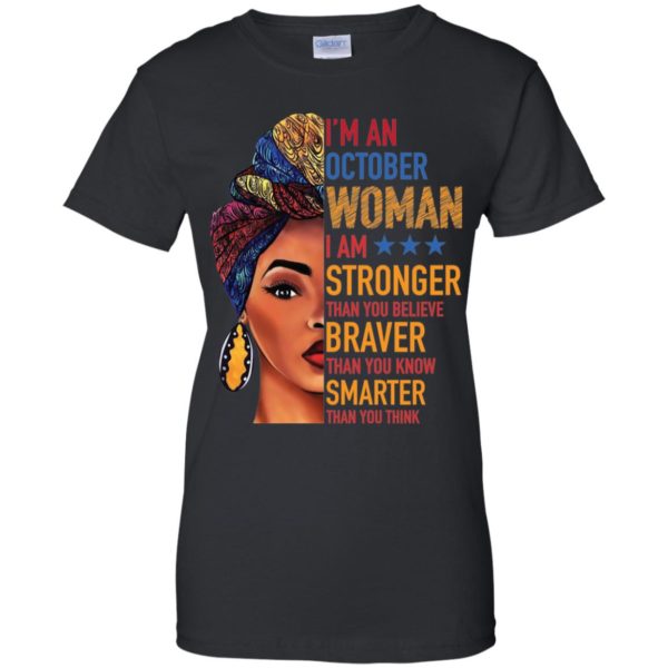 Duku Queen I'm an OCTOBER Woman I am stronger shirt