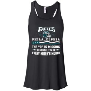 Philadelphia Eagles – The D is Missing Because It's In Every Hater's Mouth Shirt image Philadelphia Eagles – The D is Missing Because It's In Every Hater's Mouth Shirt