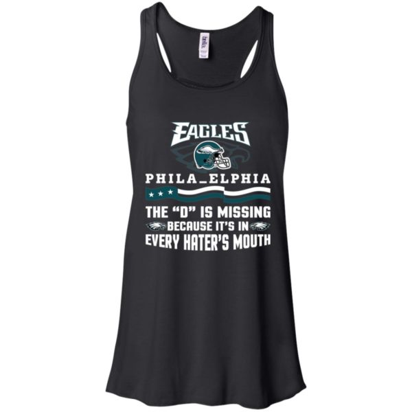 Philadelphia Eagles – The D is Missing Because It's In Every Hater's Mouth Shirt