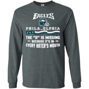 Philadelphia Eagles – The D is Missing Because It's In Every Hater's Mouth Shirt image Philadelphia Eagles – The D is Missing Because It's In Every Hater's Mouth Shirt
