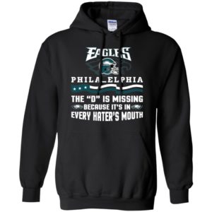 Philadelphia Eagles – The D is Missing Because It's In Every Hater's Mouth Shirt image Philadelphia Eagles – The D is Missing Because It's In Every Hater's Mouth Shirt