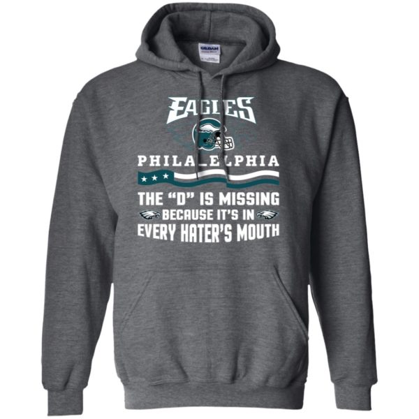 Philadelphia Eagles – The D is Missing Because It's In Every Hater's Mouth Shirt