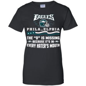 Philadelphia Eagles – The D is Missing Because It's In Every Hater's Mouth Shirt image Philadelphia Eagles – The D is Missing Because It's In Every Hater's Mouth Shirt