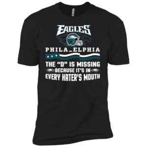 Philadelphia Eagles – The D is Missing Because It's In Every Hater's Mouth Shirt image Philadelphia Eagles – The D is Missing Because It's In Every Hater's Mouth Shirt