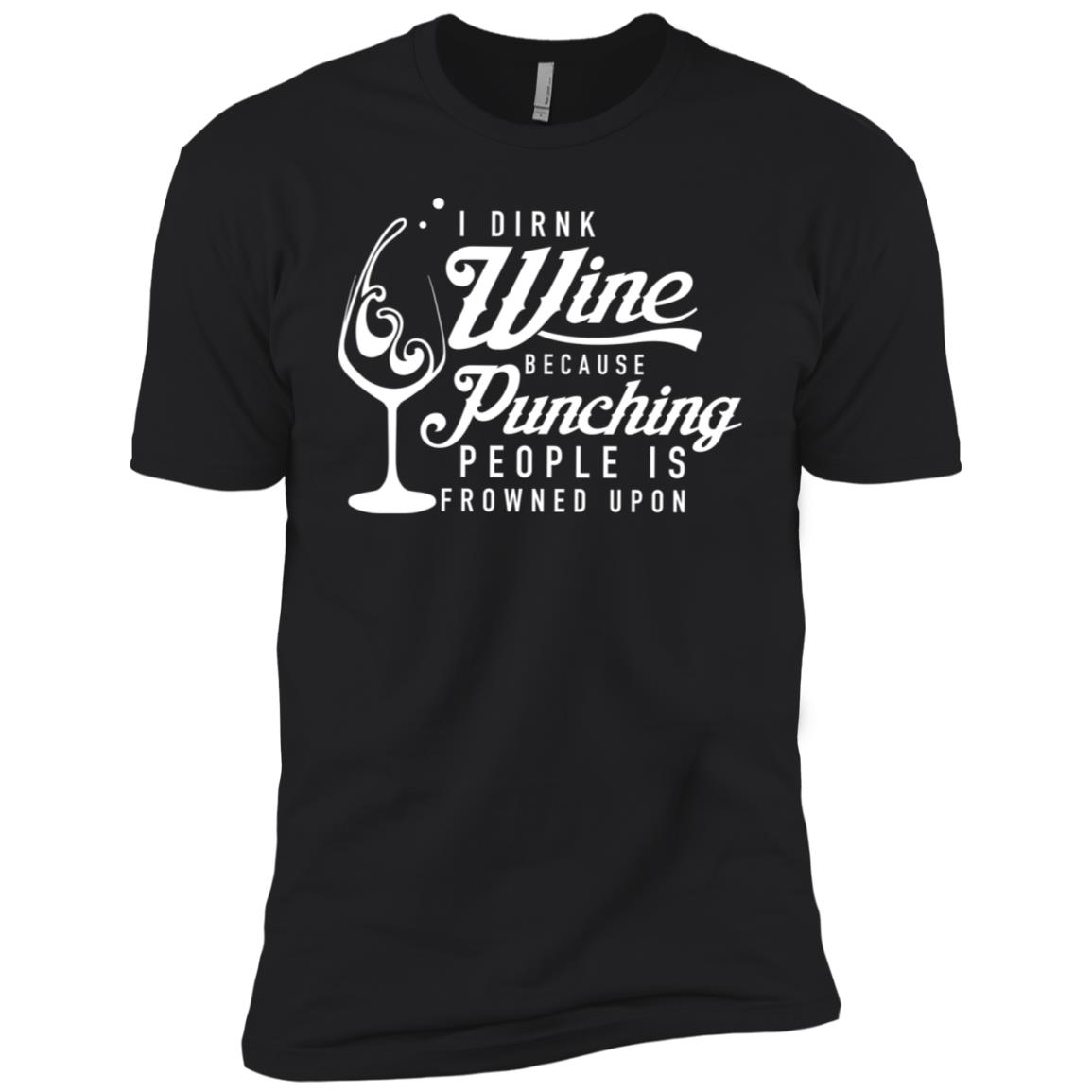I drink wine because punching people is frowned upon shirt image I drink wine because punching people is frowned upon shirt