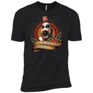Captain Spaulding Tutti Fuckin Frutti Shirt