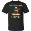 Make It Happen Cap’n Shirt