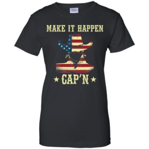 Make It Happen Cap'n Shirt