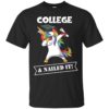 Unicorn Dabbing Graduation College And Nailed It Shirt