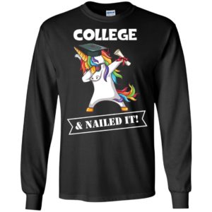 Unicorn Dabbing Graduation College And Nailed It Shirt