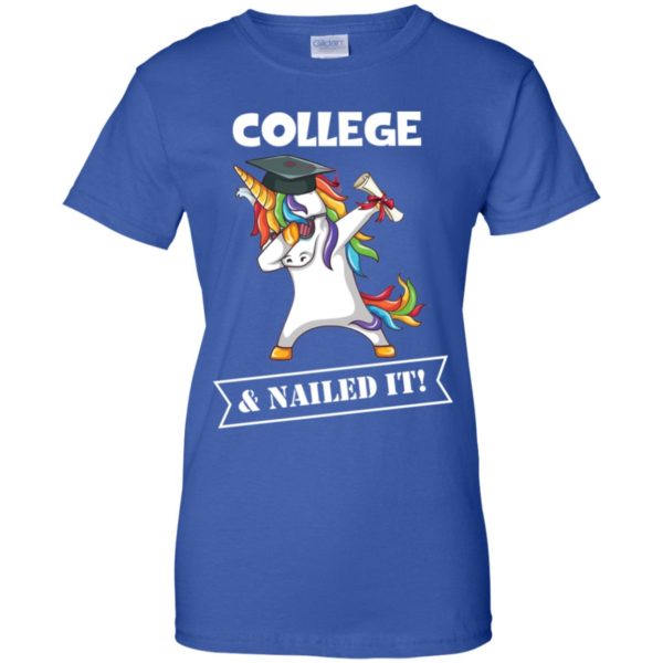 Unicorn Dabbing Graduation College And Nailed It Shirt