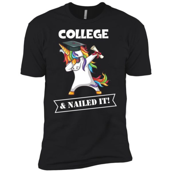 Unicorn Dabbing Graduation College And Nailed It Shirt