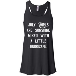 July girls are sunshine mixed with a little hurricane shirt