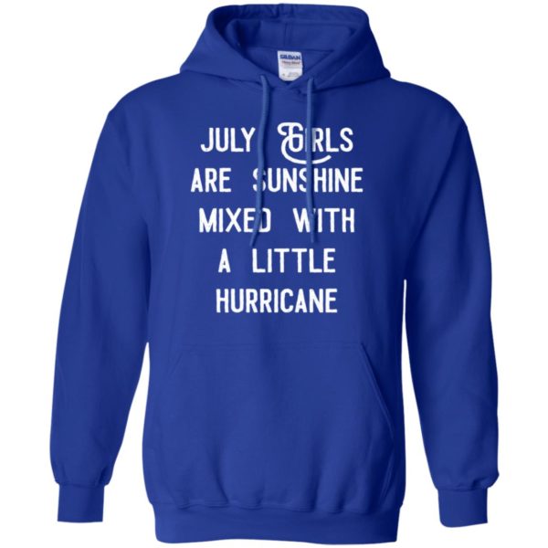 July girls are sunshine mixed with a little hurricane shirt
