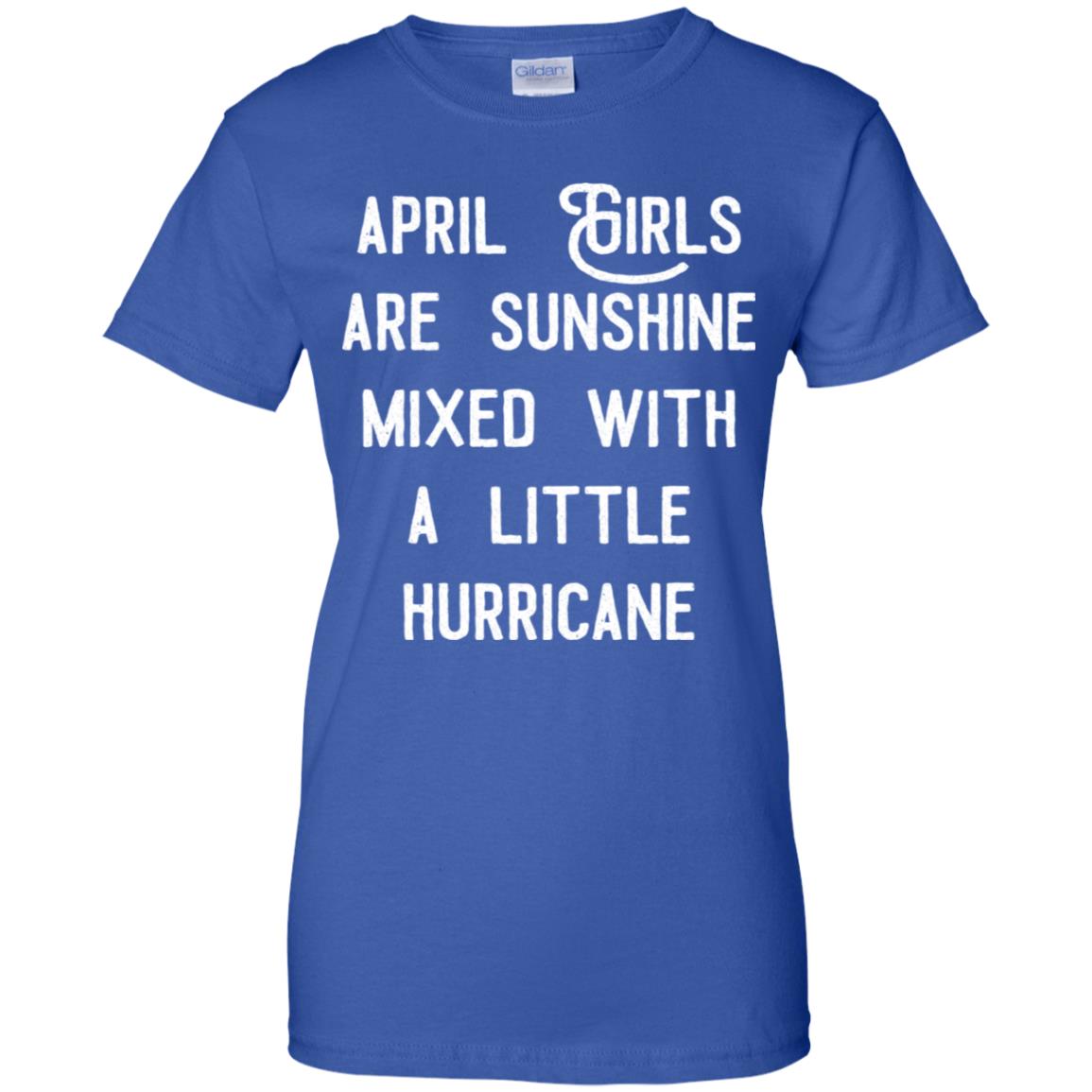 April girls are sunshine mixed with a little hurricane shirt image April girls are sunshine mixed with a little hurricane shirt