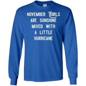 November girls are sunshine mixed with a little hurricane shirt