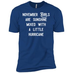 November girls are sunshine mixed with a little hurricane shirt