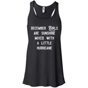 December girls are sunshine mixed with a little hurricane shirt