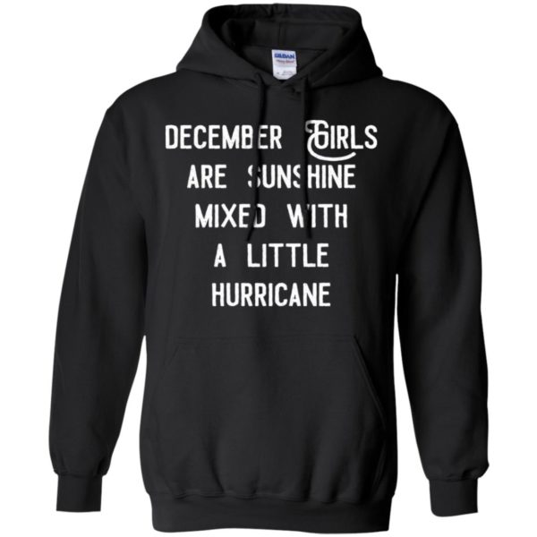 December girls are sunshine mixed with a little hurricane shirt