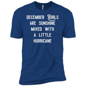 December girls are sunshine mixed with a little hurricane shirt
