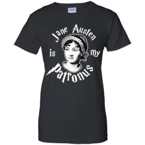 Jane Austen Is My Patronus Harry Potter Parody Ladies Shirt
