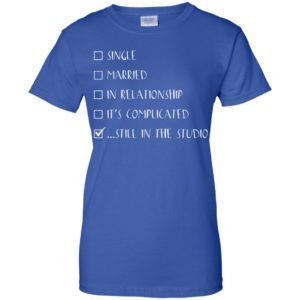 Single married in relationship its complicated still in the studio shirt