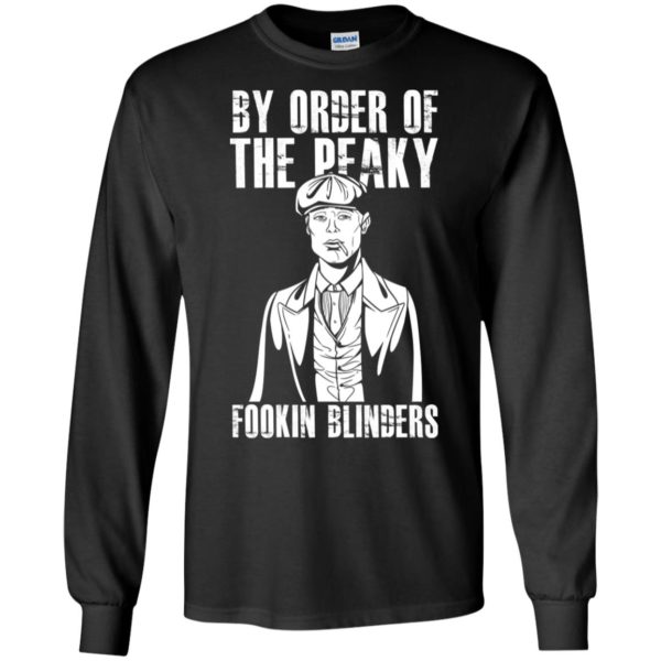 By Order Of The Peaky Fookin Blinders Shirt