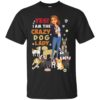 Yes I Am The Crazy Dog Lady Shirt
