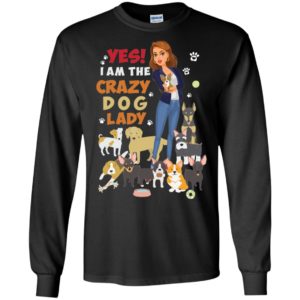 Yes I Am The Crazy Dog Lady Shirt
