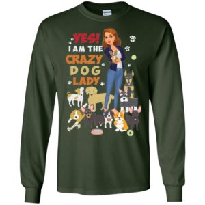 Yes I Am The Crazy Dog Lady Shirt