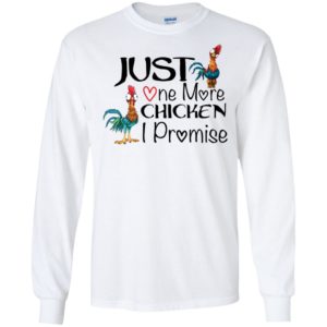 Just One More Chicken I Promise Hei Hei Shirt image Just One More Chicken I Promise Hei Hei Shirt